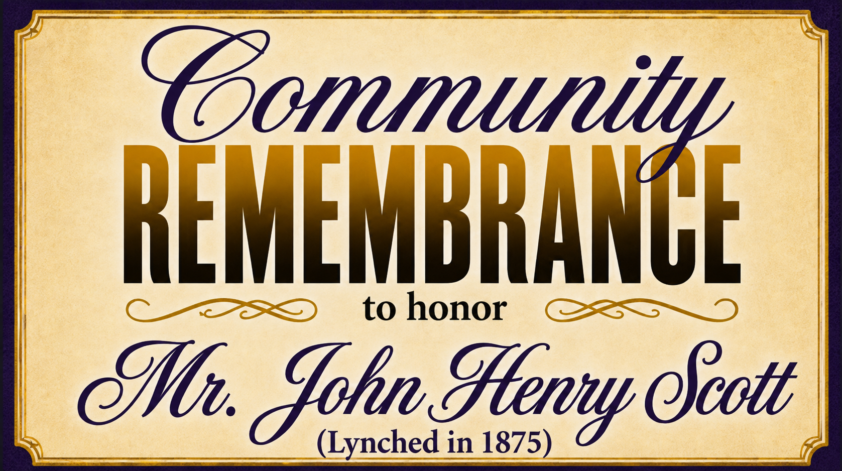 Community Remembrance to Remember Mr. John Henry Scott (Lynched in 1875) | October 31, 2026 | Fort Washington, MD